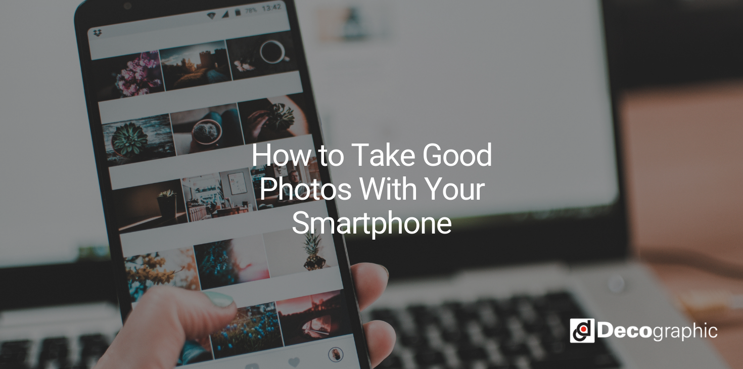 how-to-take-good-photos-with-your-smartphone